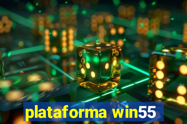 plataforma win55